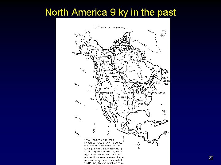 North America 9 ky in the past 22 