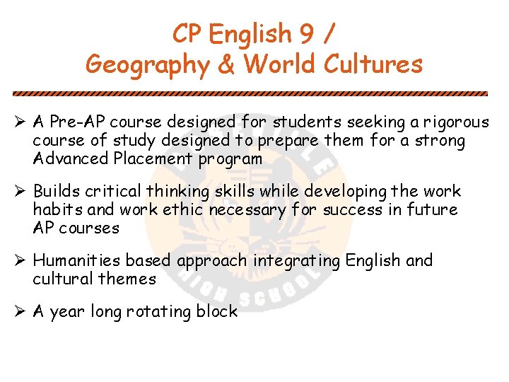 CP English 9 / Geography & World Cultures Ø A Pre-AP course designed for