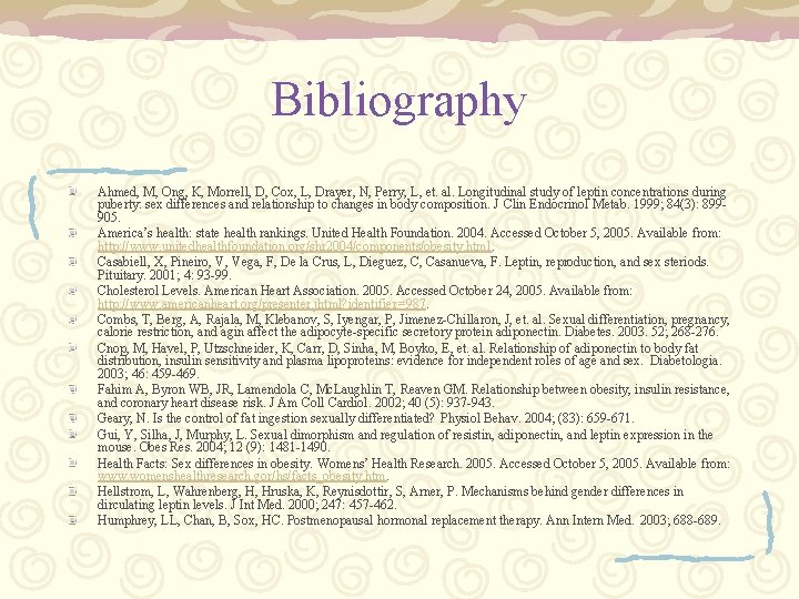 Bibliography Ahmed, M, Ong, K, Morrell, D, Cox, L, Drayer, N, Perry, L, et.