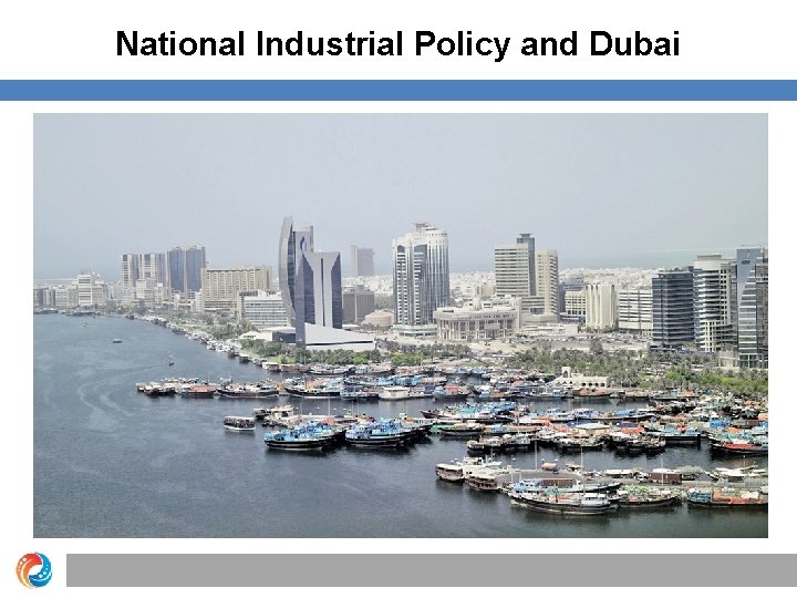 National Industrial Policy and Dubai 