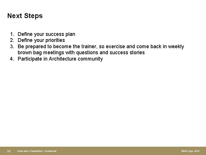 Next Steps 1. Define your success plan 2. Define your priorities 3. Be prepared