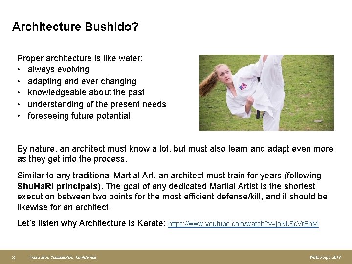 Architecture Bushido? Proper architecture is like water: • always evolving • adapting and ever