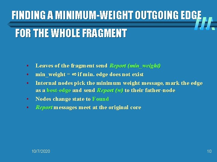 FINDING A MINIMUM-WEIGHT OUTGOING EDGE FOR THE WHOLE FRAGMENT • • • Leaves of