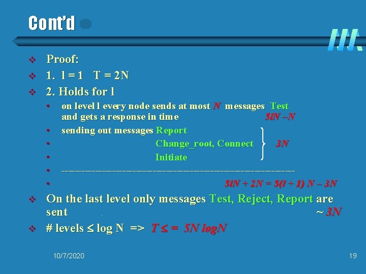 Cont’d v v v Proof: 1. l = 1 T = 2 N 2.