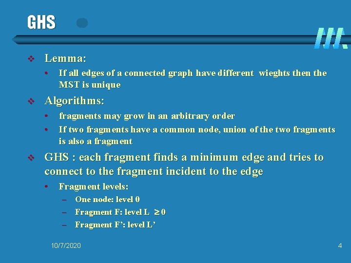 GHS v Lemma: • v Algorithms: • • v If all edges of a