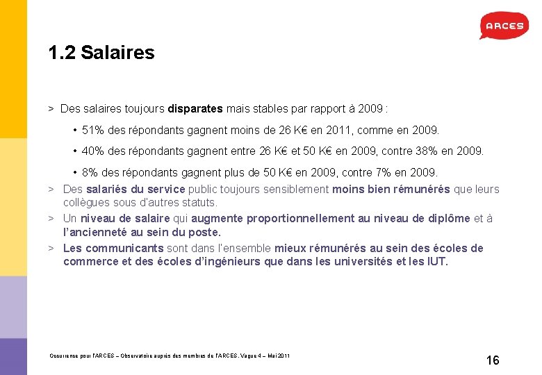 1. 2 Salaires > Des salaires toujours disparates mais stables par rapport à 2009