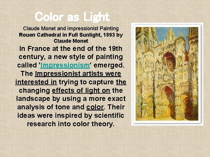  Color as Light Claude Monet and Impressionist Painting Rouen Cathedral in Full Sunlight,
