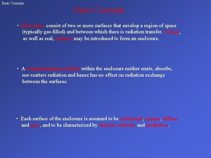 Basic Concepts • Enclosures consist of two or more surfaces that envelop a region