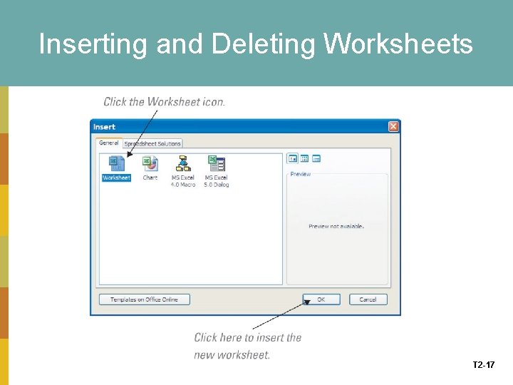 Inserting and Deleting Worksheets T 2 -17 