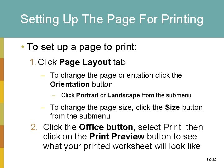 Setting Up The Page For Printing • To set up a page to print: