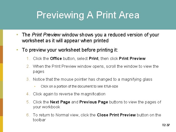 Previewing A Print Area • The Print Preview window shows you a reduced version