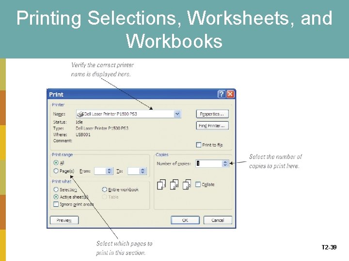 Printing Selections, Worksheets, and Workbooks T 2 -39 