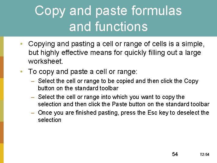 Copy and paste formulas and functions • Copying and pasting a cell or range