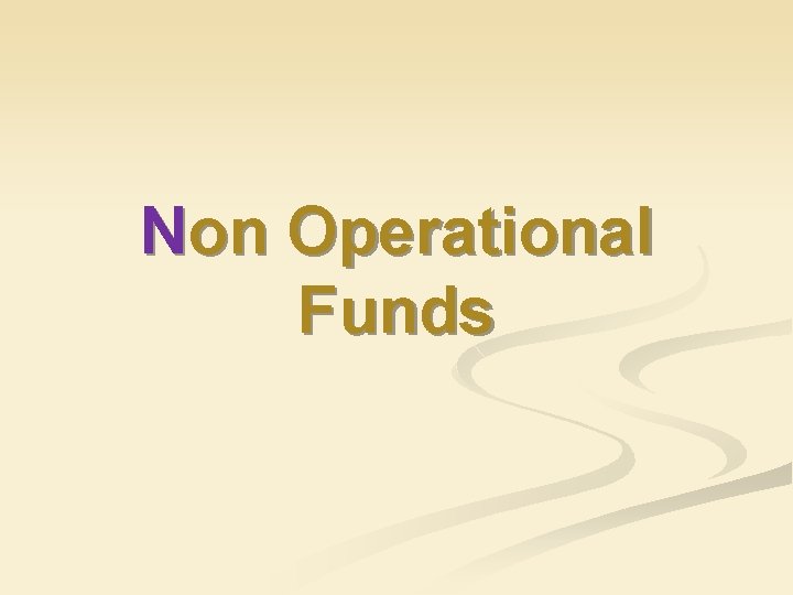 Non Operational Funds 