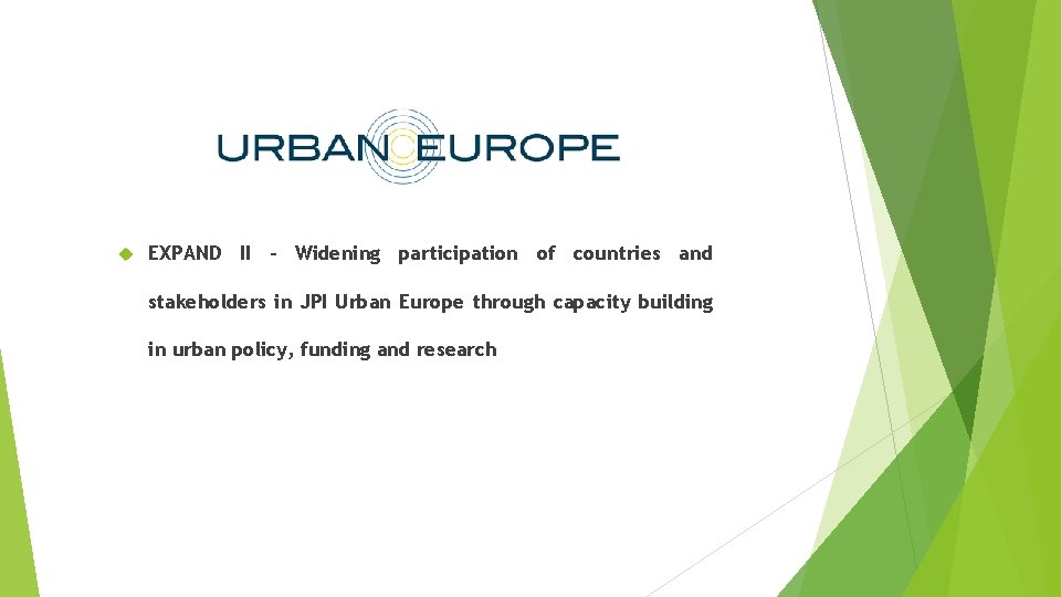  EXPAND II - Widening participation of countries and stakeholders in JPI Urban Europe