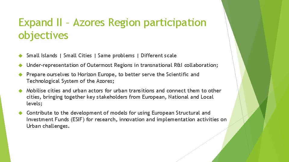 Expand II – Azores Region participation objectives Small Islands | Small Cities | Same