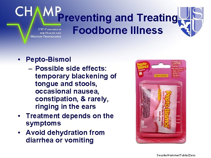 Preventing and Treating Foodborne Illness • Pepto-Bismol – Possible side effects: temporary blackening of