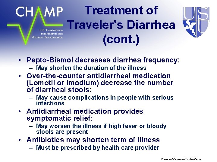 Treatment of Traveler's Diarrhea (cont. ) • Pepto-Bismol decreases diarrhea frequency: – May shorten