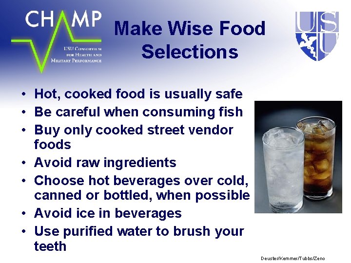 Make Wise Food Selections • Hot, cooked food is usually safe • Be careful