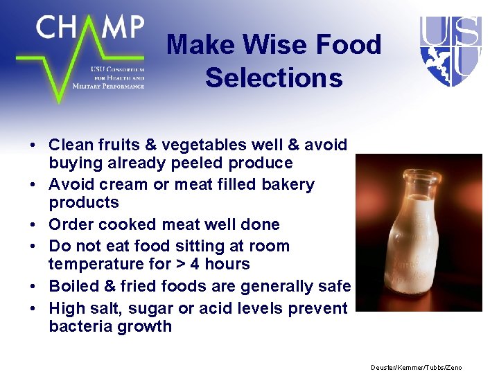 Make Wise Food Selections • Clean fruits & vegetables well & avoid buying already