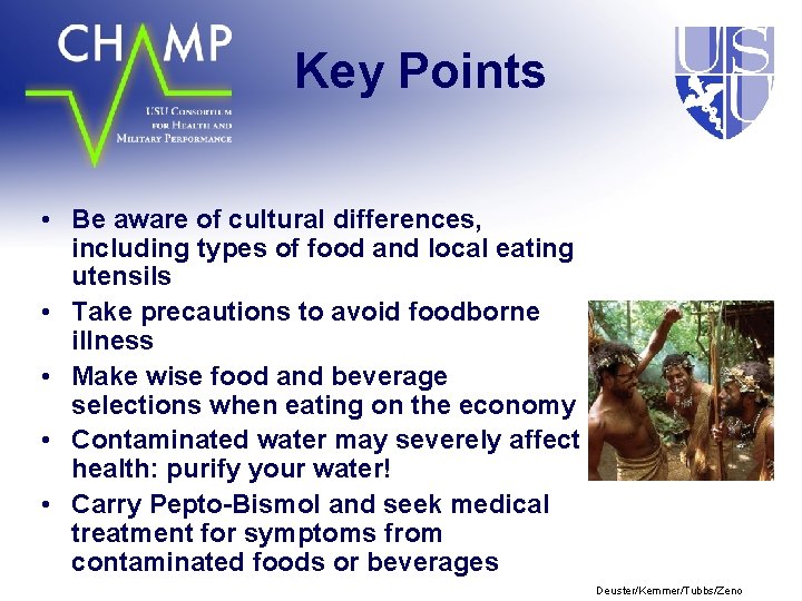 Key Points • Be aware of cultural differences, including types of food and local