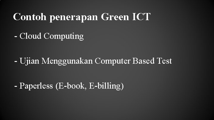 Contoh penerapan Green ICT - Cloud Computing - Ujian Menggunakan Computer Based Test -