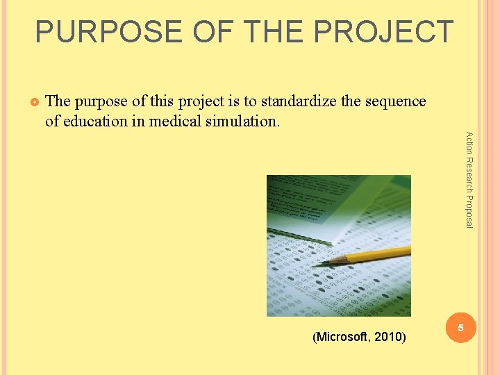 PURPOSE OF THE PROJECT £ The purpose of this project is to standardize the