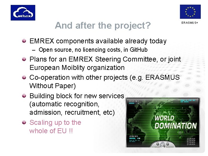 And after the project? EMREX components available already today – Open source, no licencing
