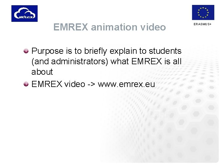 EMREX animation video Purpose is to briefly explain to students (and administrators) what EMREX