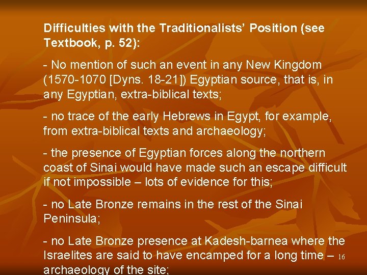 Difficulties with the Traditionalists’ Position (see Textbook, p. 52): - No mention of such