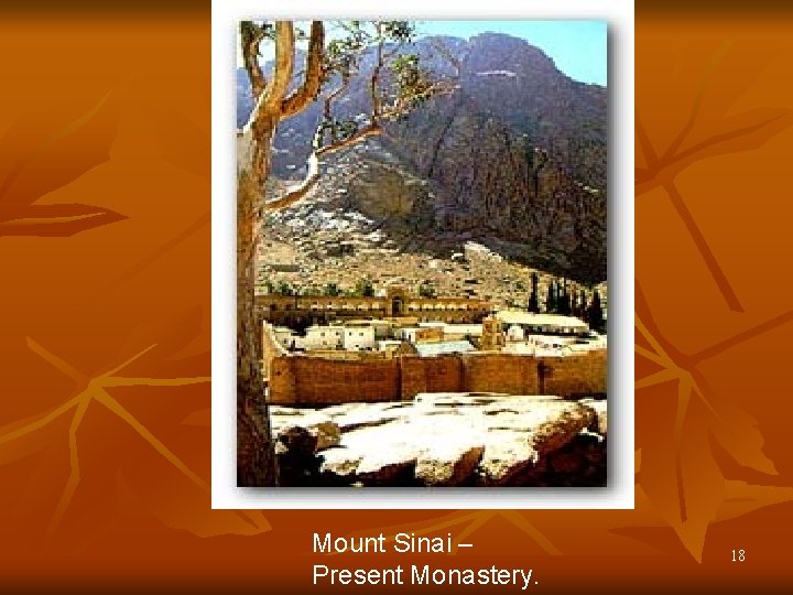 Mount Sinai – Present Monastery. 18 