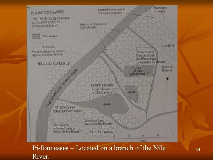 Pi-Ramesses – Located on a branch of the Nile River. 34 