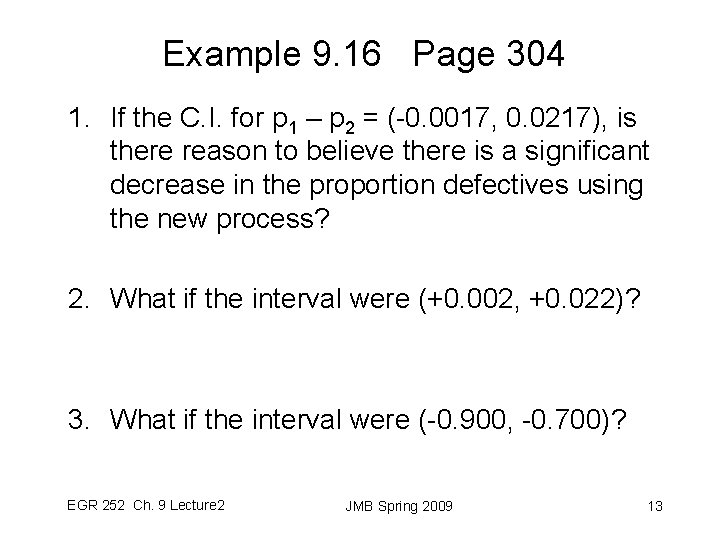 Example 9. 16 Page 304 1. If the C. I. for p 1 –