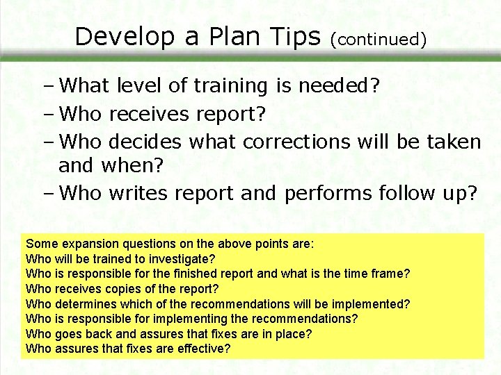 Develop a Plan Tips (continued) – What level of training is needed? – Who