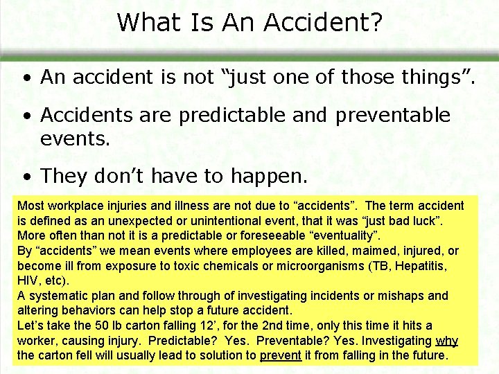 What Is An Accident? • An accident is not “just one of those things”.