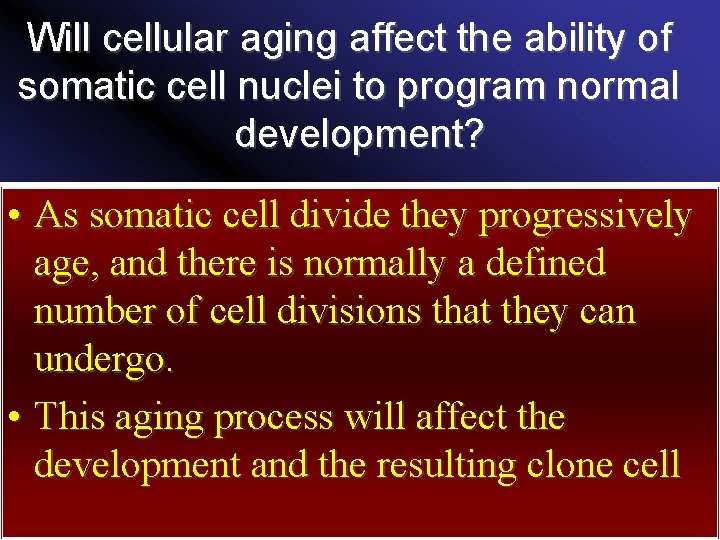 Will cellular aging affect the ability of somatic cell nuclei to program normal development?