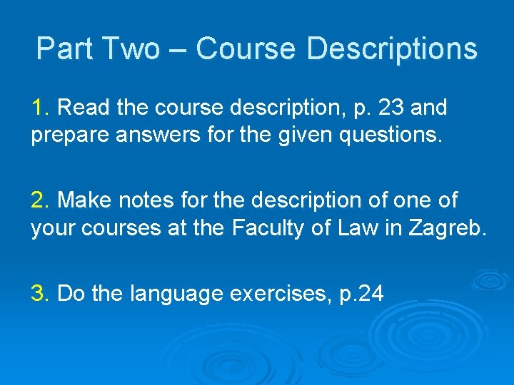 Part Two – Course Descriptions 1. Read the course description, p. 23 and prepare