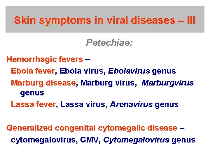 Skin symptoms in viral diseases – III Petechiae: Hemorrhagic fevers – Ebola fever, Ebola