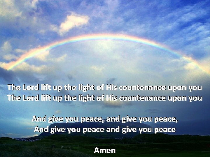 The The Lord lift up up the the light of of His His countenance