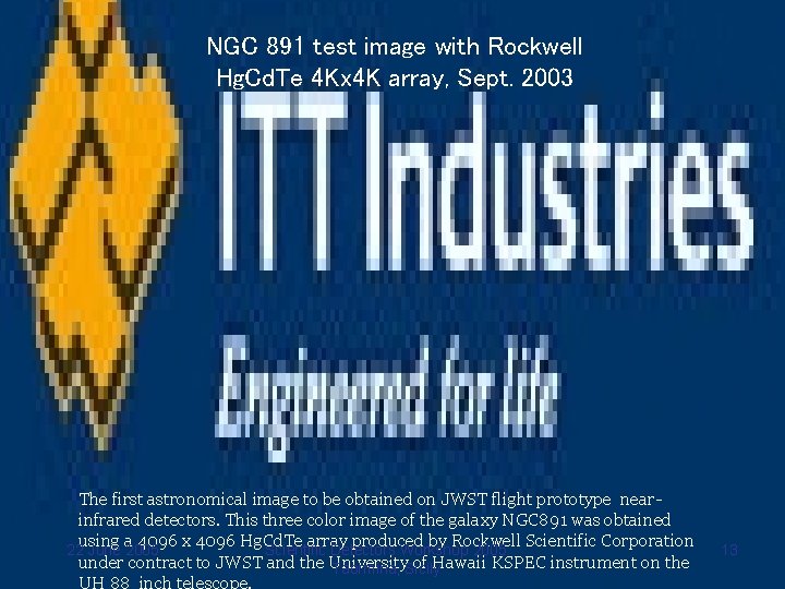 Image with JWST Prototype NGC 891 test image with Rockwell Hg. Cd. Te 4