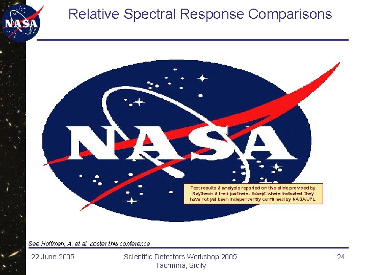 Relative Spectral Response Comparisons Test results & analysis reported on this slide provided by