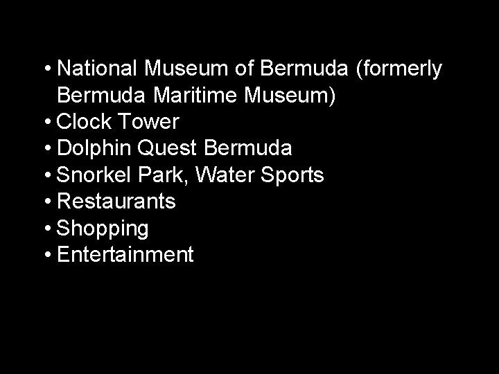  • National Museum of Bermuda (formerly Bermuda Maritime Museum) • Clock Tower •