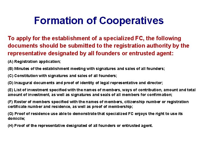 Formation of Cooperatives To apply for the establishment of a specialized FC, the following