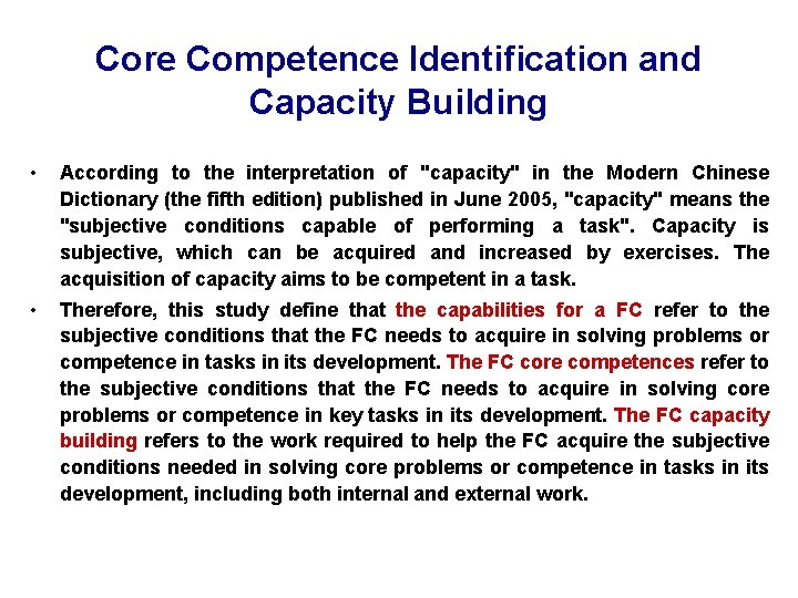 Core Competence Identification and Capacity Building • According to the interpretation of "capacity" in