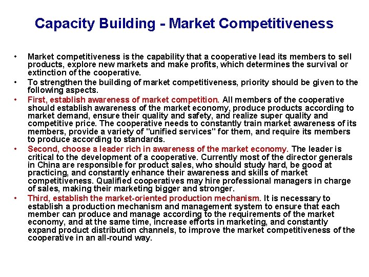 Capacity Building - Market Competitiveness • • • Market competitiveness is the capability that
