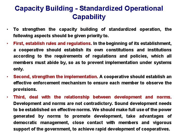 Capacity Building - Standardized Operational Capability • To strengthen the capacity building of standardized