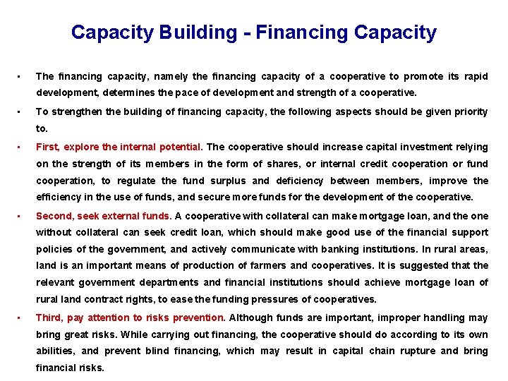 Capacity Building - Financing Capacity • The financing capacity, namely the financing capacity of