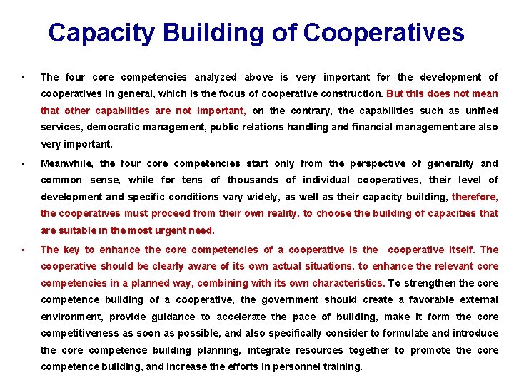 Capacity Building of Cooperatives • The four core competencies analyzed above is very important