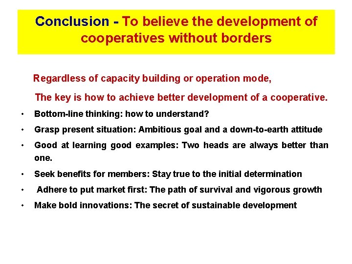 Conclusion - To believe the development of cooperatives without borders Regardless of capacity building
