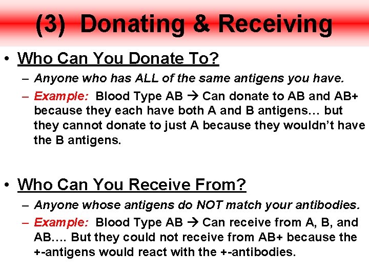 (3) Donating & Receiving • Who Can You Donate To? – Anyone who has